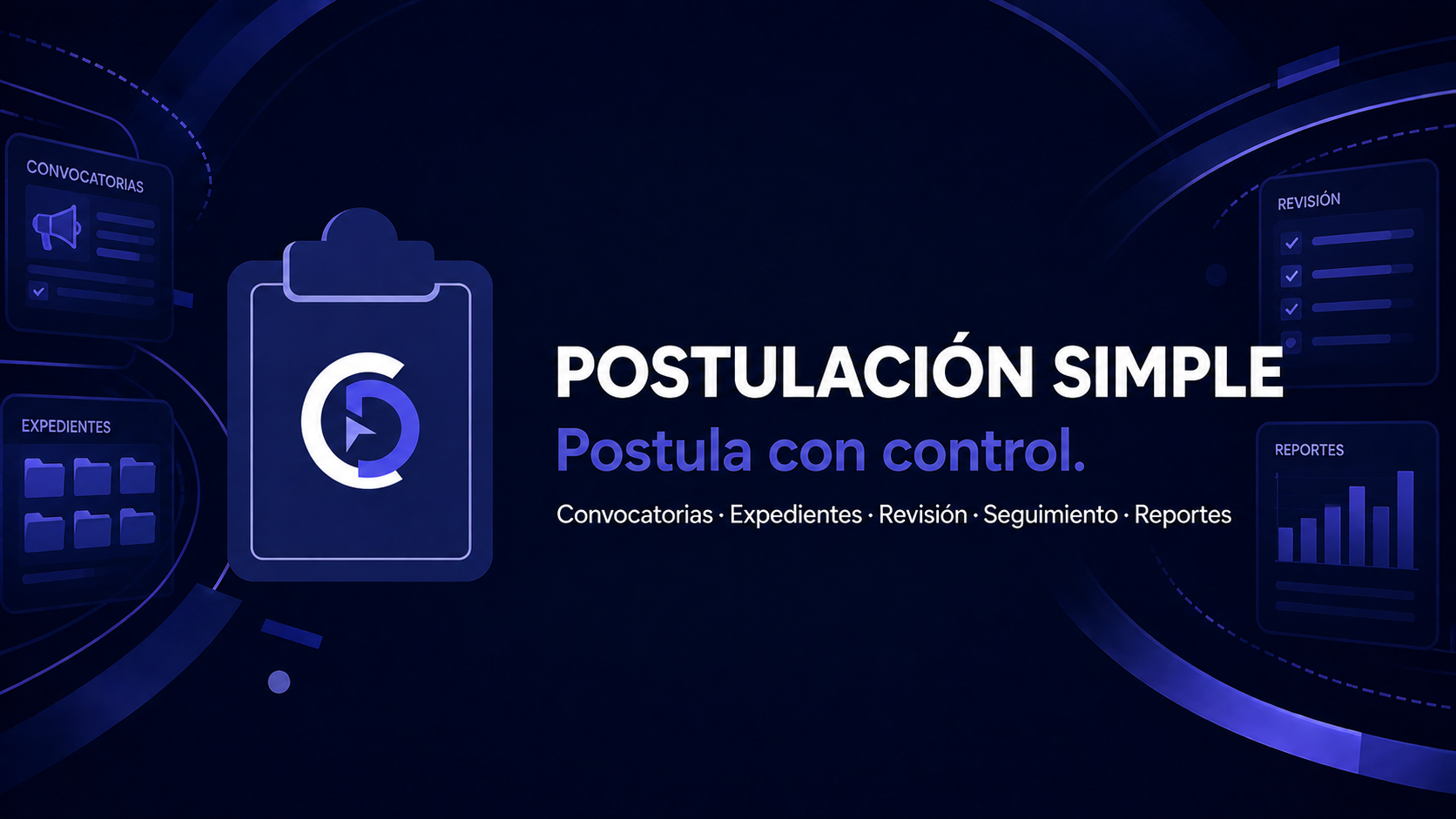 Postulación Simple: postula con control. Convocatorias, expedientes, revisión, seguimiento y reportes.